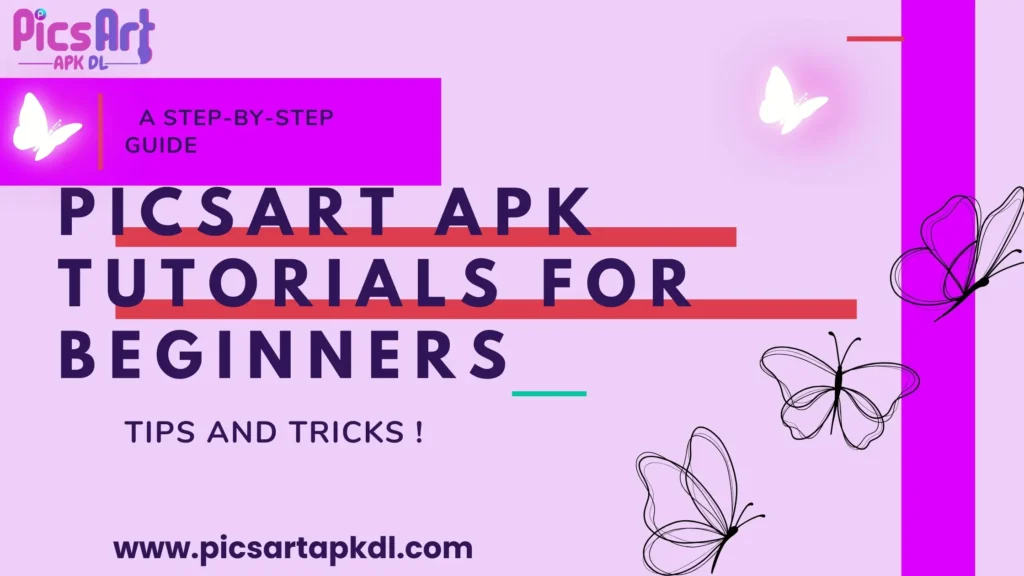 Picsart APK Tutorials for Beginners