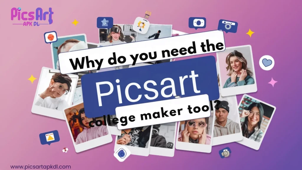 Picsart college maker